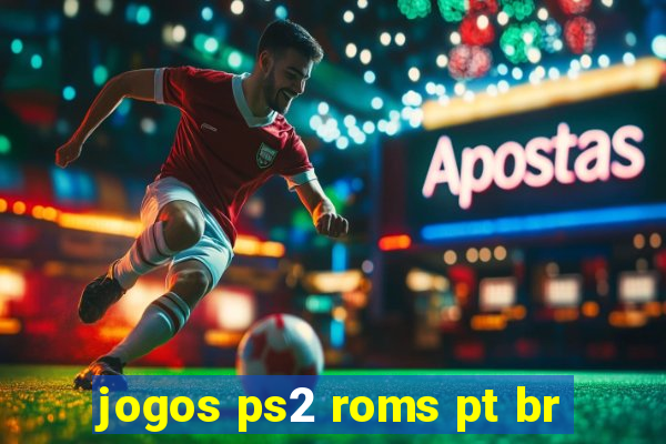 jogos ps2 roms pt br